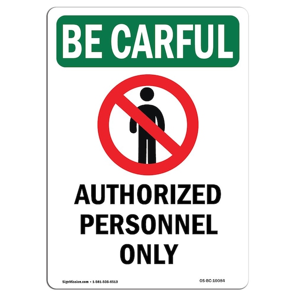 Signmission OSHA CAREFUL, 10" Height, Decal, Portrait, Authorized Personnel OS-BC-D-710-V-10084 - main